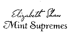 ELIZABETH SHAW MINT SUPREMES