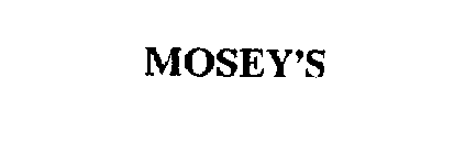 MOSEY'S