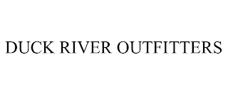 DUCK RIVER OUTFITTERS