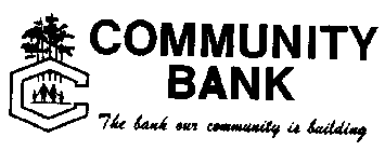 COMMUNITY BANK THE BANK OUR COMMUNITY IS BUILDING