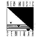 NEW MUSIC SEMINAR