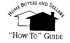 HOME BUYERS AND SELLERS 