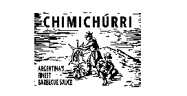 CHIMICHURRI ARGENTINA'S FINEST BARBECUE SAUCE