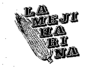 LA MEJIHARINA