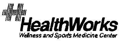 HEALTHWORKS WELLNESS AND SPORTS MEDICINE CENTER