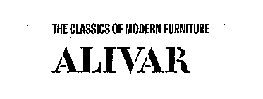 THE CLASSICS OF MODERN FURNITURE ALIVAR