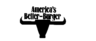 AMERICA'S BETTER-BURGER