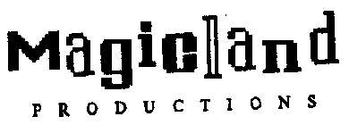 MAGICLAND P R O D U C T I O N S