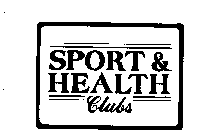 SPORT & HEALTH CLUBS