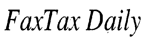 FAXTAX DAILY