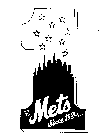 METS SINCE 1984