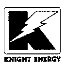 K KNIGHT ENERGY