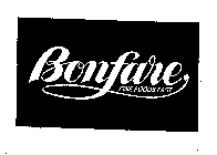 BONFARE FINE FOODS FAST