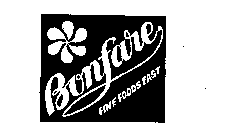 BONFARE FINE FOODS FAST