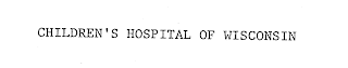 CHILDREN'S HOSPITAL OF WISCONSIN