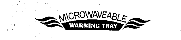 MICROWAVEABLE WARMING TRAY