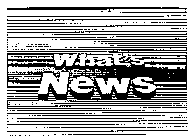 WHAT'S NEWS