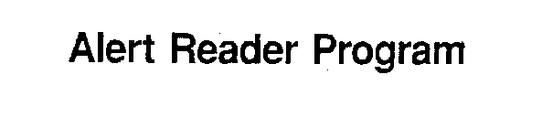 ALERT READER PROGRAM