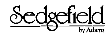 SEDGEFIELD BY ADAMS