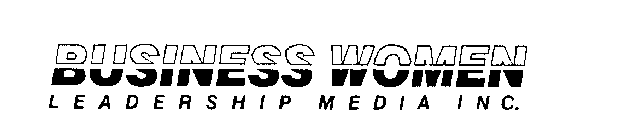 BUSINESS WOMEN LEADERSHIP MEDIA INC.