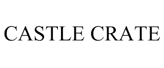 CASTLE CRATE