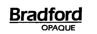 BRADFORD OPAQUE