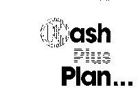 KASH PLUS PLAN...