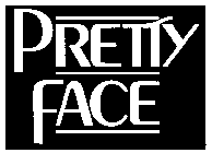 PRETTY FACE