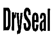 DRYSEAL