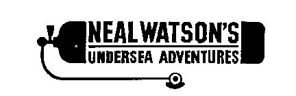 NEAL WATSON'S UNDERSEA ADVENTURES