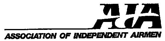 AIA ASSOCIATION OF INDEPENDENT AIRMEN