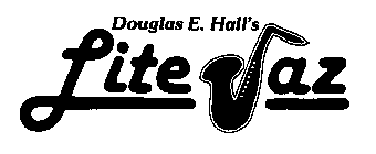 DOUGLAS E. HALL'S LITE JAZ