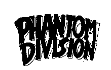 PHANTOM DIVISION