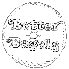 BETTER BAGELS