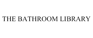 THE BATHROOM LIBRARY