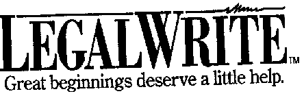 LEGALWRITE GREAT BEGINNINGS DESERVE A LITTLE HELP.