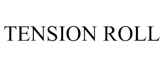 TENSION ROLL