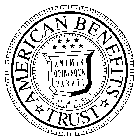 AMERICAN BENEFITS TRUST ANIMIS OPIBUSQUE CUSTOS