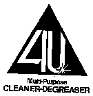 4 U MULTI-PURPOSE CLEANER-DEGREASER