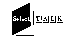 SELECT TALK