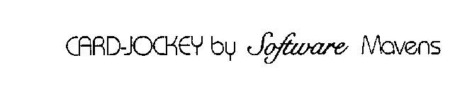 CARD-JOCKEY BY SOFTWARE MAVENS