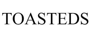 TOASTEDS