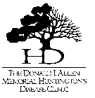 H D THE DONALD J. ALLEN MEMORIAL HUNTINGTON'S DISEASE CLINIC