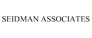 SEIDMAN ASSOCIATES