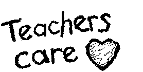 TEACHERS CARE