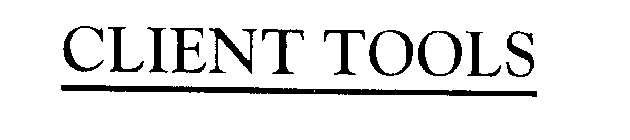 CLIENT TOOLS