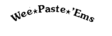 WEE*PASTE*'EMS