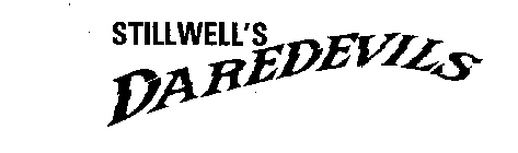 STILLWELL'S DAREDEVILS