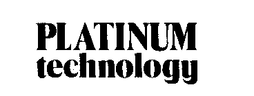 PLATINUM TECHNOLOGY