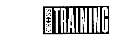 CROSS TRAINING